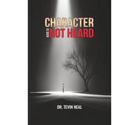 Character Is Seen, Not Heard