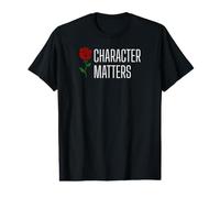 Character Matters Liberal Progressive Political Integrity Value Graphic T-Shirt
