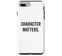 Character Matters Motivational Quote For Everyone Case for iPhone 7 Plus/8 Plus