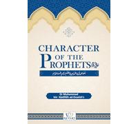 Character of the prophets (Analysis of the perfect moral character of the prophets , peace be upon them)