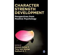 Character Strength Development: Perspectives from Positive Psychology