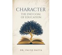 Character: The End goal of education
