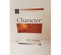 Character: Who You Are When No One's Looking : 6 Studies for Individuals or Groups (Christian Basics Bible Studies)