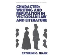Character, Writing, and Reputation in Victorian Law and Literature