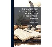 Characteristic Passages From the Hundred Best English Prose-writers