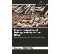 Characterization of fishing activity in the RFLO: Basic data on fishing in the Lake Ossa wildlife reserve
