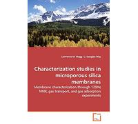 Characterization studies in microporous silica membranes: Membrane characterization through 129Xe NMR, gas transport, and gas adsorption experiments
