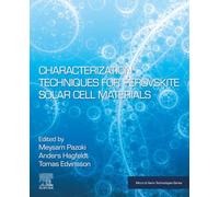 Characterization Techniques for Perovskite Solar Cell Materials: Characterization of Recently Emerged Perovskite Solar Cell Materials to Provide an ... Technology (Micro and Nano Technologies)
