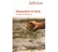 Characters in Acts: A Matter of the Heart (Reflections)