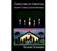 Characters of Christmas - Advent Candle lighting readings