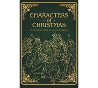 Characters of Christmas: Christmas Hope by Alicia Reagan