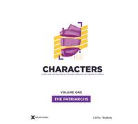 Characters Volume 1: Teen Study Guide (Explore the Bible)