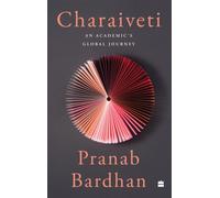 Charaiveti : An Academic's Global Journey