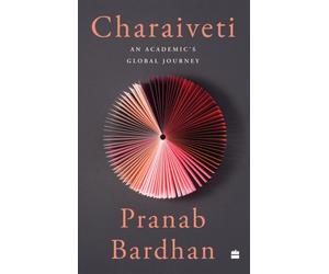 Charaiveti : An Academic's Global Journey