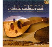 Charbel Rouhana - The Art Of The Middle Eastern Oud