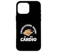 Charcuterie Board Is My Cardio Funny Charcuterie Food Artist Case for iPhone 16 Pro Max