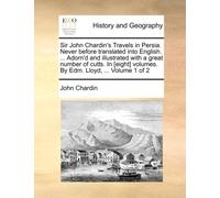 Chardin - Sir 's Travels in Persia. Never before translated into Engl - T555z