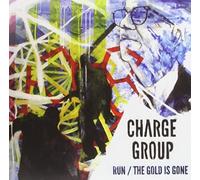 Charge Group - Run/The Gold is Gone [Import]