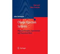 Charge Injection Systems: Physical Principles, Experimental and Theoretical Work (Heat and Mass Transfer)