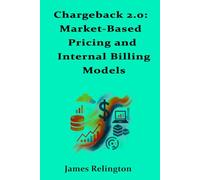 Chargeback 2.0: Market-Based Pricing and Internal Billing Models