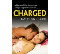 Charged: A Sizzling Contemporary Romance in the Saints of Denver Series: Book 2