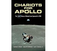 Chariots for Apollo: The NASA History of Manned Lunar Spacecraft to 1969 (Dover Books on Astronomy)