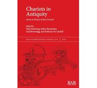 Chariots in Antiquity: Essays in Honour of Joost Crouwel: 3159 (International)