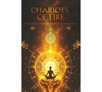 Chariots of Fire: Humanities Forgotten Key to Ascension