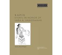 CHARIS: Essays in Honor of Sara A. Immerwahr: 33 (Hesperia Supplement)