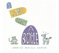 Charise Mericle Harper I Cannot Draw a Bicycle Hardback Book in White Charise Mericle Harper White