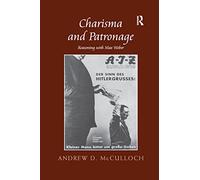 Charisma and Patronage: Reasoning with Max Weber