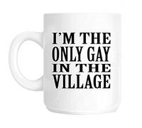Charisma creative Im The Only Gay in The Village Novelty Fun Mug