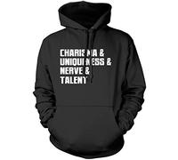 Charisma, Uniqueness, Nerve & Talent Unisex Hoodie - Black Medium