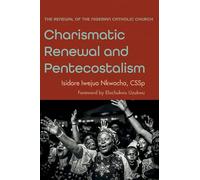 Charismatic Renewal and Pentecostalism: The Renewal of the Nigerian Catholic Church