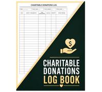 Charitable Donations Log Book: ax-Deductible Giving Tracker, Philanthropic Record Book & Donation Log