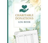 Charitable Donations Log Book: Donation Tracker Logbook | Nonprofit Donation Record Journal | 100 Pages