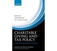 Charitable Giving and Tax Policy: A Historical and Comparative Perspective (Studies of Policy Reform)