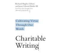 Charitable Writing - Cultivating Virtue Through Our Words