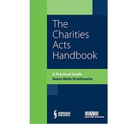 Charities Acts Handbook, The: A Practical Guide to the Charities Act