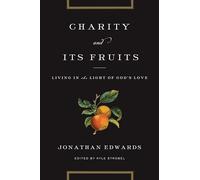Charity and Its Fruits: Living in the Light of God's Love