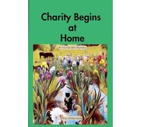 Charity Begins at Home: An Iris Garden Mystery