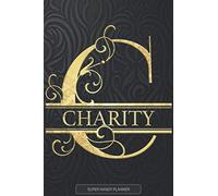 Charity: Charity Name Planner, Calendar, Notebook ,Journal, Golden Letter Design With The Name Charity