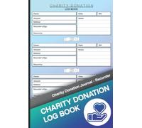 Charity Donation Log Book: Charity Donation Journal Recorder
