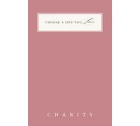 Charity Journal for Women - Guided Prompts to Reflect on How You Give, Who You Help & How You Can Do More | Choose a Life You Love Journaling Series