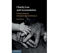 Charity Law and Accumulation : Maintaining an Intergenerational Balance