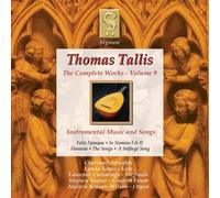 Charivari Agréable - Tallis: Complete Works, Vol 9 - The Instrumental Music and Songs /Charivari Agrèable · Sayce · Taylor · Cummings · Benson Wilson