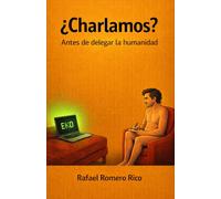¿CHARLAMOS?: Antes de delegar la humanidad