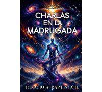Charlas en la Madrugada: El despertar del Ser en tiempo de Oscuridad