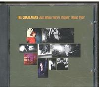 Charlatans (Uk Group) - Just When You're Thinkin' Things Over