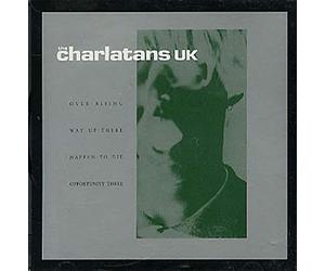 Charlatans UK - Over Rising / Way Up There / Happen to Die
